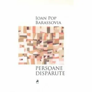 Persoane disparute de Ioan Pop Barassovia