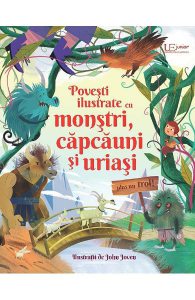 Povesti ilustrate cu monstri, capcauni si uriasi. Plus un trol!