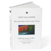 Pulberea de aur a teilor de Tess Gallagher