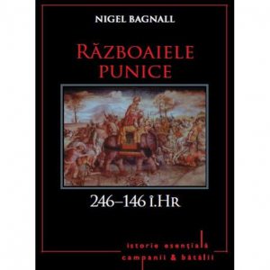 Razboaiele Punice. 264-146 i.Hr. - Volumul 4