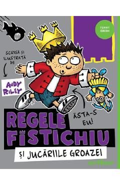 Regele Fistichiu si Jucariile Groazei