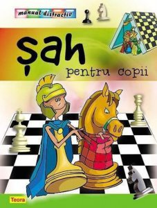 Sah pentru copii - Manual distractiv