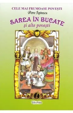 Sarea in bucate si alte povesti de Petre Ispirescu