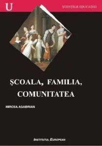 Scoala, familia, comunitatea de Mircea Agabrian