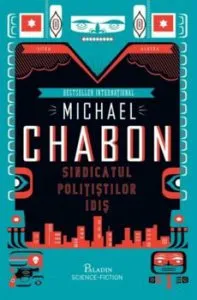 Sindicatul politistilor de Michael Chabon