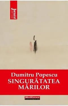 Singuratatea marilor de Dumitru Popescu