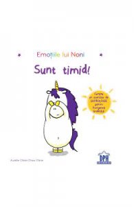 Sunt timid! Emotiile lui Noni