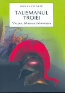 Talismanul Troiei de Valerio Massimo Manfredi