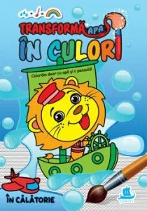Transforma apa in culori: In calatorie