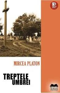 Treptele umbrei de Mircea Platon