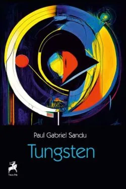 Tungsten de Paul Gabriel Sandu