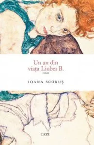 Un an din viata Liubei B. de Ioana Scorus