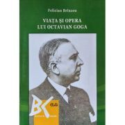 Viata si opera lui Octavian Goga