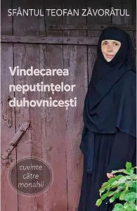 Vindecarea neputintelor duhovnicesti de Teofan Zavoratul