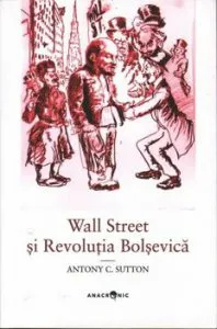 Wall Street si Revolutia Bolsevica de Antony C. Sutton
