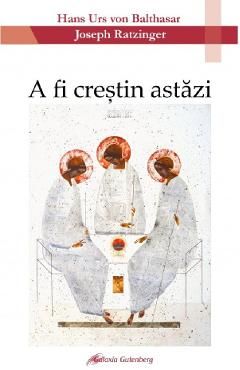 A fi crestin astazi