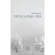 (ab)surdele zilei de Viorel Bucur
