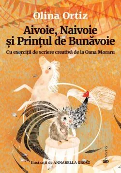 Aivoie, Naivoie și Prințul de Bunăvoie de Olina Ortiz