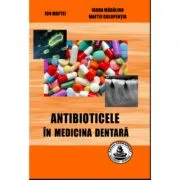 Antibioticele in medicina dentara de Ion Maftei