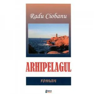 Arhipelagul de Radu Ciobanu