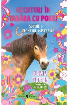 Aventuri in tabara cu ponei. Sophie si poneiul misterios