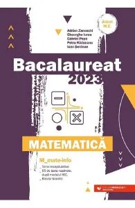 Bacalaureat 2023. Matematica de Gheorghe Iurea