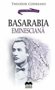 Basarabia eminesciana de Theodor Codreanu