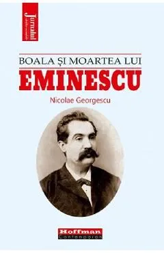 Boala si moartea lui Eminescu de Nicolae Georgescu