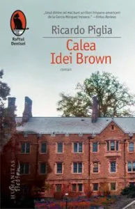 Calea Idei Brown de Ricardo Piglia
