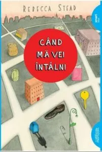 Cand ma vei intalni de Rebecca Stead