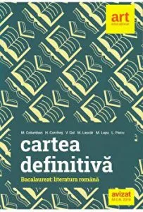 Cartea definitiva. Bacalaureat: literatura romana de M. Lupu