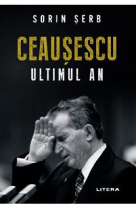 Ceausescu. Ultimul an