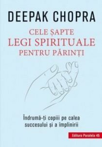 Cele sapte legi spirituale pentru parinti