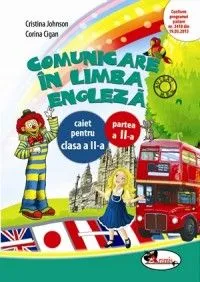 Comunicare in limba engleza clasa 2 caiet partea a II-a