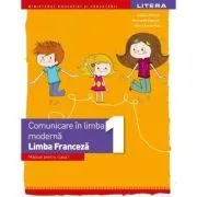 Comunicare in limba moderna. Limba Franceza. Manual. Clasa 1 de Hugues Denisot