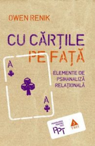 Cu cartile pe fata. Elemente de psihanaliza relationala
