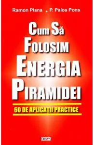 Cum sa folosim energia piramidei
