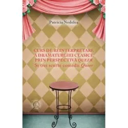 Curs de reinterpretare a dramaturgiei clasice prin perspectiva queer de Patricia Nedelea