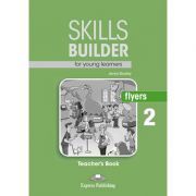 Curs limba engleza Skills Builder Flyers 2 Manualul Profesorului