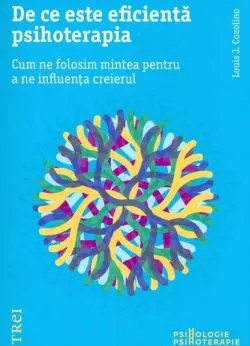 De ce este eficientă psihoterapia de Louis Cozolino