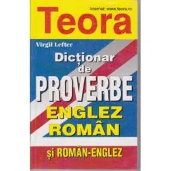 Dictionar de proverbe englez-roman si roman-englez de Virgil Lefter