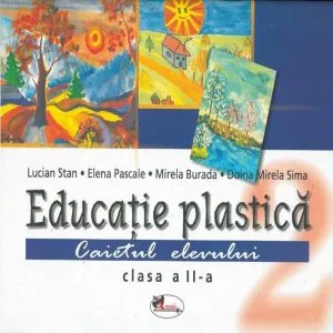 Educatie plastica. Caietul elevului, clasa a II-a