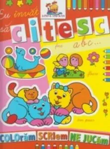 Eu invat sa citesc. Coloram, scriem, ne jucam
