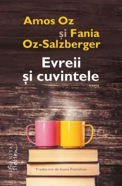 Evreii si cuvintele de Amos Oz