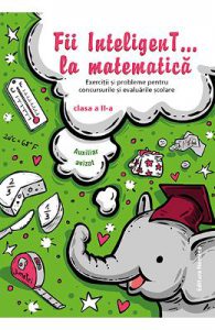 Fii inteligent... la matematica