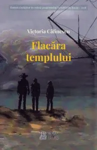 Flacara templului de Victoria Calinescu