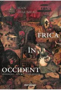 Frica in Occident. Secolele XIV - XVIII. O cetate asediata de Jean Delumeau