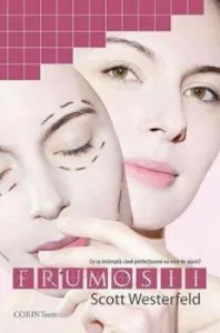 Frumosii, Uratii, Vol. 2 de Scott Westerfeld