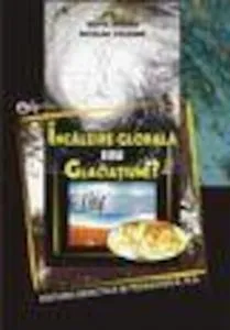 Incalzire Globala sau Glaciatiune de Nicolae Ticleanu