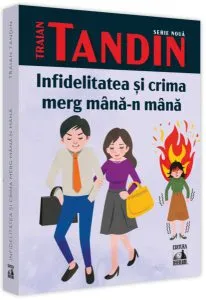 Infidelitatea și crima merg mână-n mână de Traian Tandin